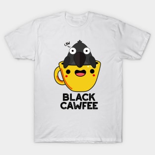 Black Cawfee Funny Crow Coffee Pun T-Shirt